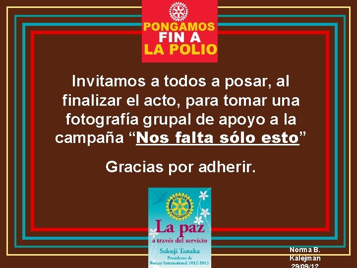 Invitamos a todos a posar, al finalizar el acto, para tomar una fotografía grupal