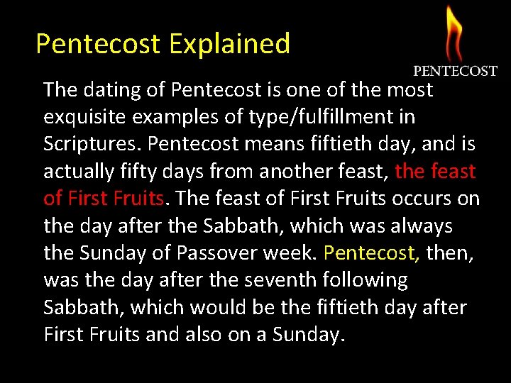 Pentecost Explained The dating of Pentecost is one of the most exquisite examples of