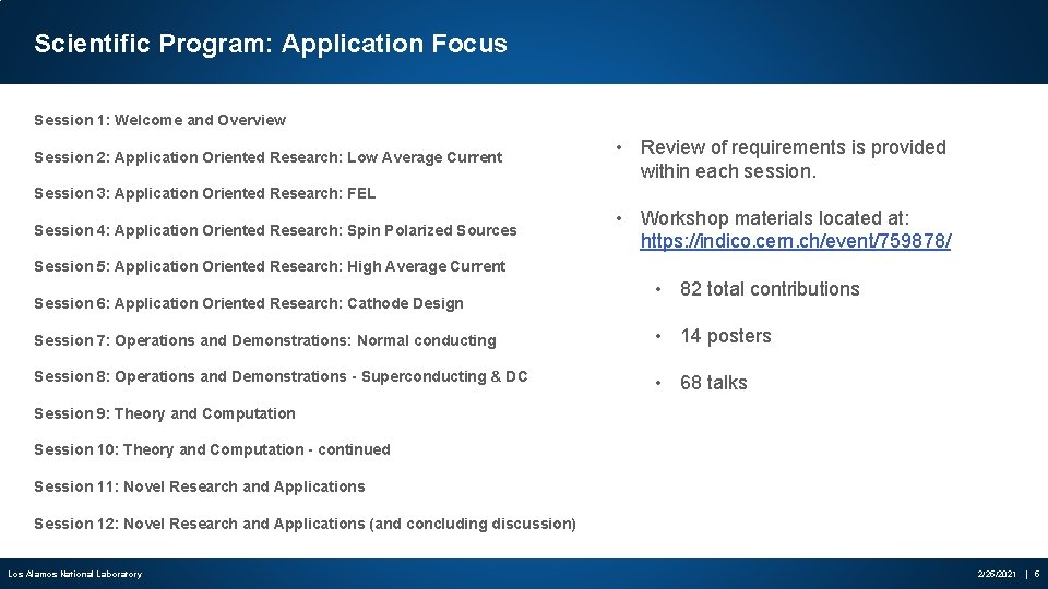 Scientific Program: Application Focus Session 1: Welcome and Overview Session 2: Application Oriented Research:
