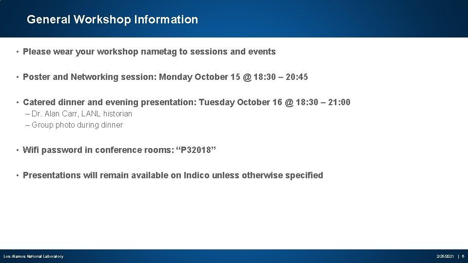 General Workshop Information • Please wear your workshop nametag to sessions and events •