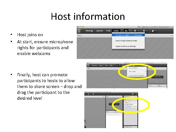 Host information • Host joins on • At start, ensure microphone rights for participants