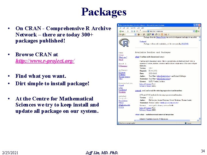 Packages • On CRAN - Comprehensive R Archive Network – there are today 300+