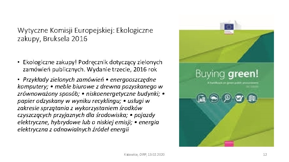 Wytyczne Komisji Europejskiej: Ekologiczne zakupy, Bruksela 2016 • Ekologiczne zakupy! Podręcznik dotyczący zielonych zamówień