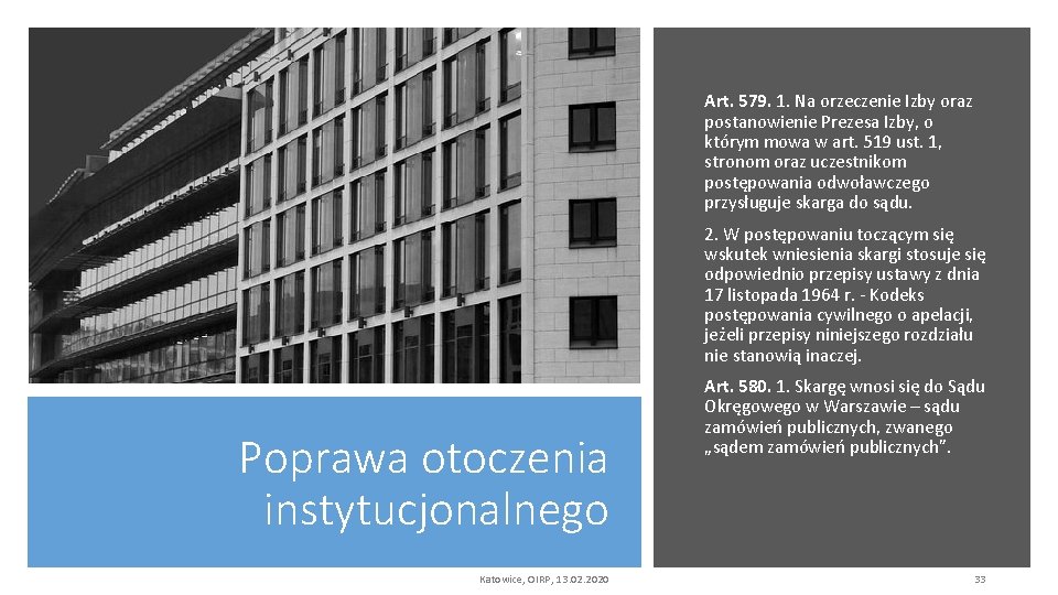 Art. 579. 1. Na orzeczenie Izby oraz postanowienie Prezesa Izby, o którym mowa w