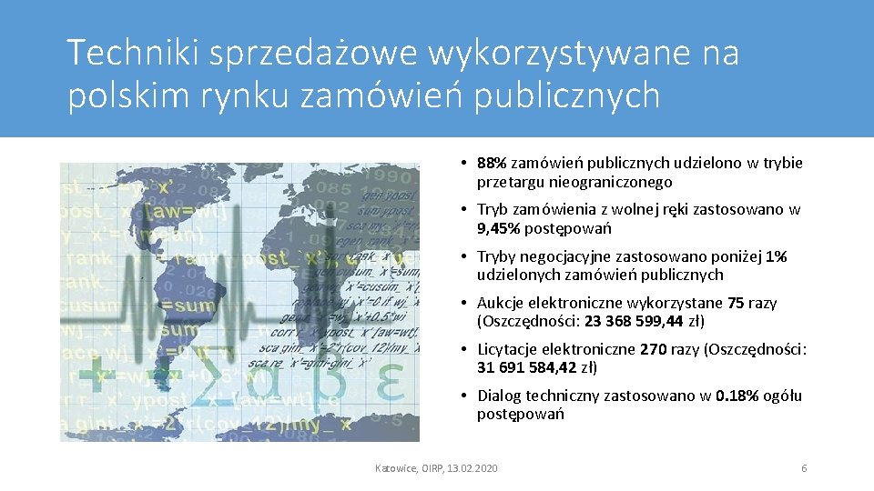 Techniki sprzedażowe wykorzystywane na polskim rynku zamówień publicznych • 88% zamówień publicznych udzielono w