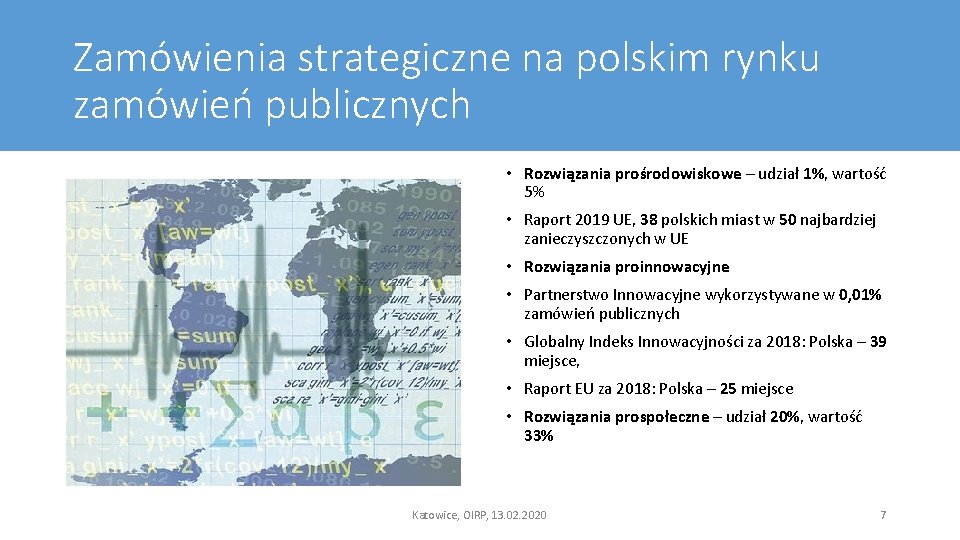 Zamówienia strategiczne na polskim rynku zamówień publicznych • Rozwiązania prośrodowiskowe – udział 1%, wartość