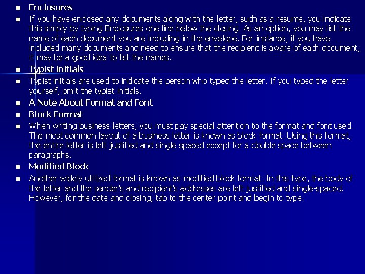 n n n n n Enclosures If you have enclosed any documents along with