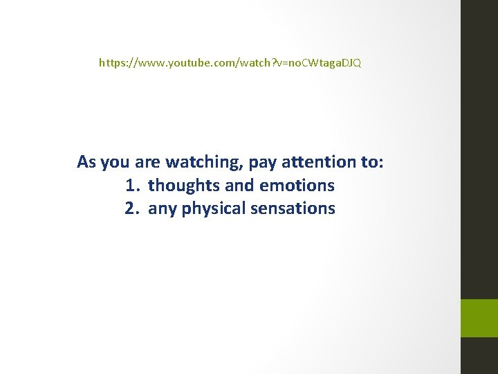 https: //www. youtube. com/watch? v=no. CWtaga. DJQ As you are watching, pay attention to: