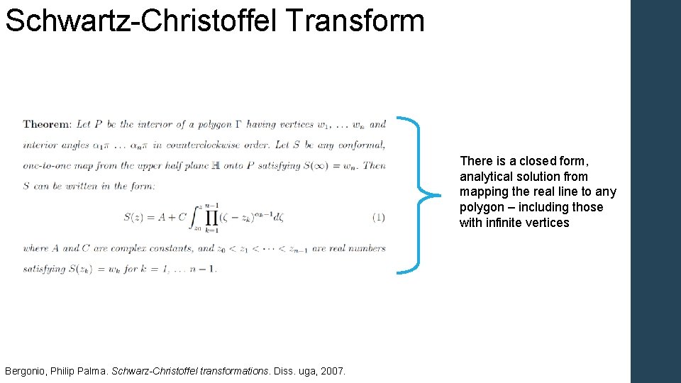 Schwartz-Christoffel Transform There is a closed form, analytical solution from mapping the real line