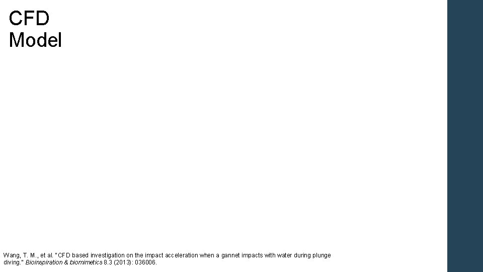 CFD Model Wang, T. M. , et al. "CFD based investigation on the impact