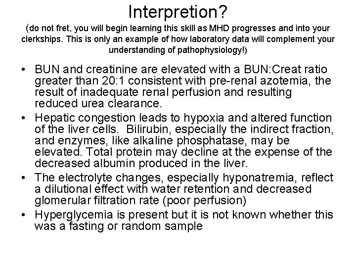 Interpretion? (do not fret, you will begin learning this skill as MHD progresses and