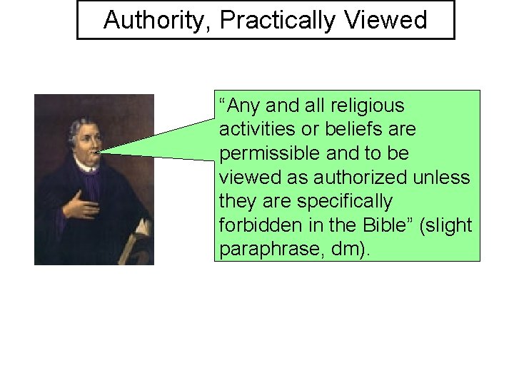 Authority, Practically Viewed “Any and all religious activities or beliefs are permissible and to