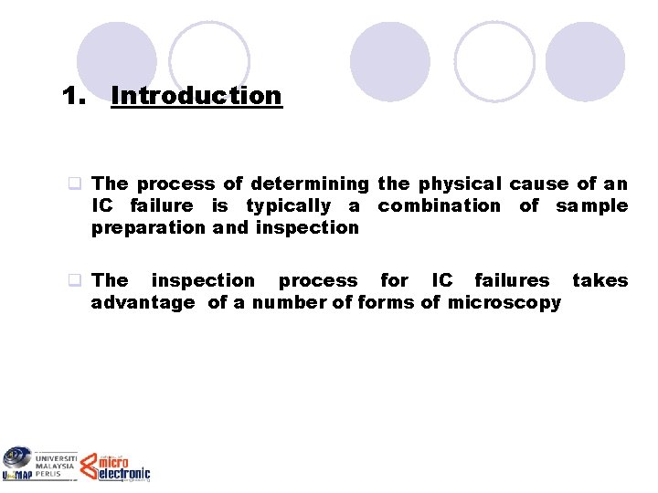 1. Introduction q The process of determining the physical cause of an IC failure