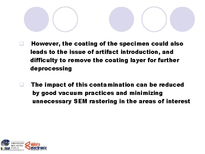 q However, the coating of the specimen could also leads to the issue of