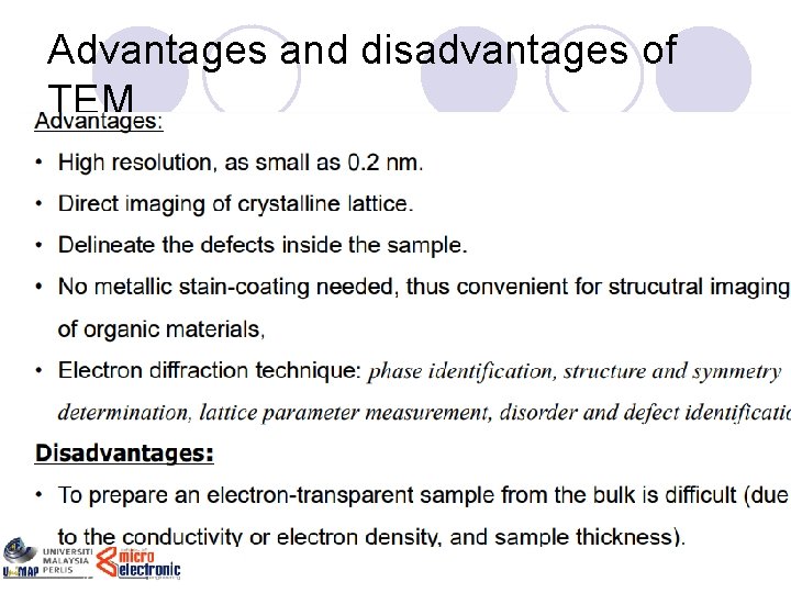 Advantages and disadvantages of TEM 