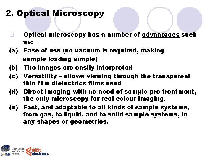 2. Optical Microscopy q (a) (b) (c) (d) (e) Optical microscopy has a number