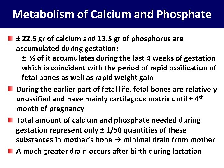 Metabolism of Calcium and Phosphate ± 22. 5 gr of calcium and 13. 5