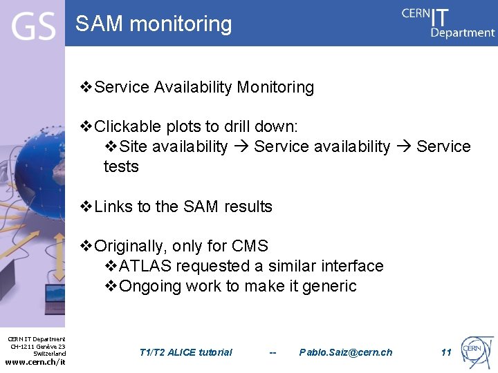 SAM monitoring v. Service Availability Monitoring v. Clickable plots to drill down: v. Site