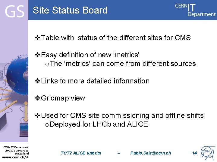 Site Status Board v. Table with status of the different sites for CMS v.