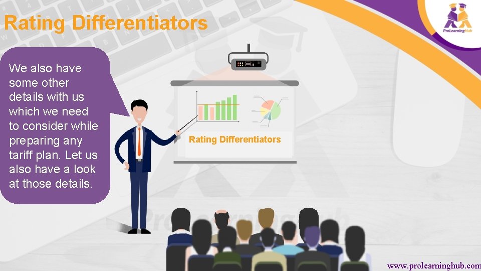 Rating Differentiators We also have some other details with us which we need to