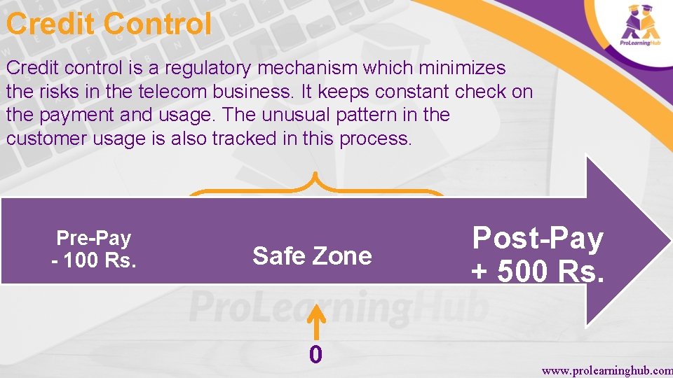 Credit Control Credit control is a regulatory mechanism which minimizes the risks in the