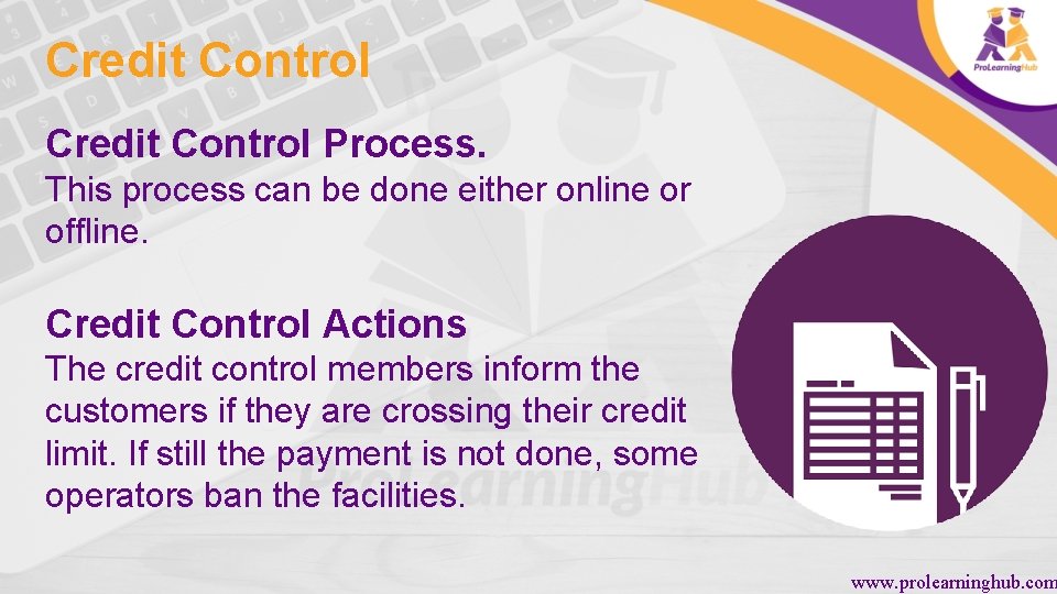 Credit Control Process. This process can be done either online or offline. Credit Control