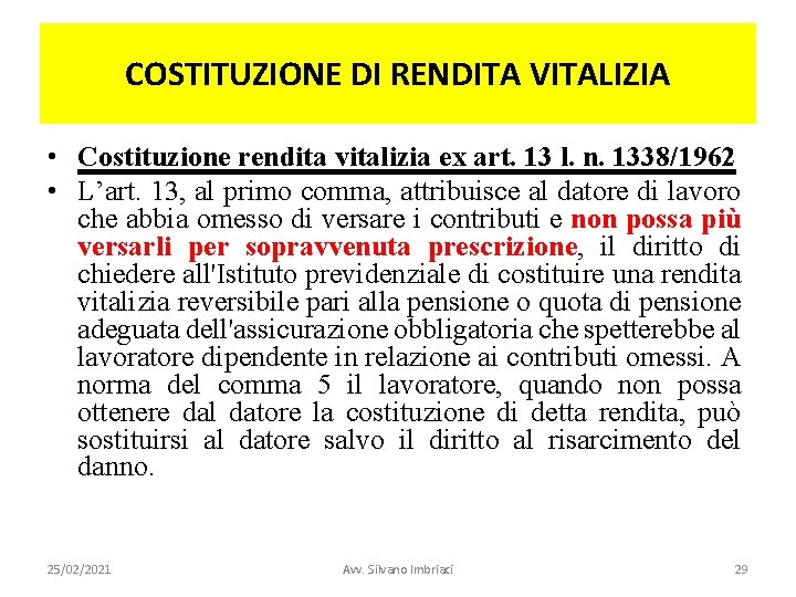 COSTITUZIONE DI RENDITA VITALIZIA • Costituzione rendita vitalizia ex art. 13 l. n. 1338/1962