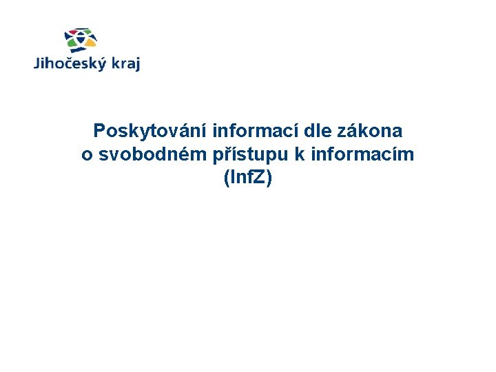 Poskytování informací dle zákona o svobodném přístupu k informacím (Inf. Z) 