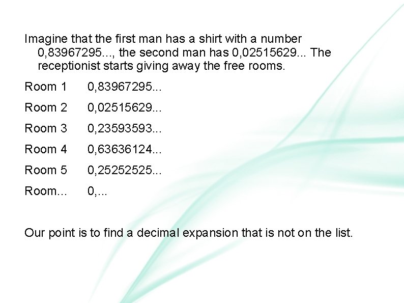 Imagine that the first man has a shirt with a number 0, 83967295. .