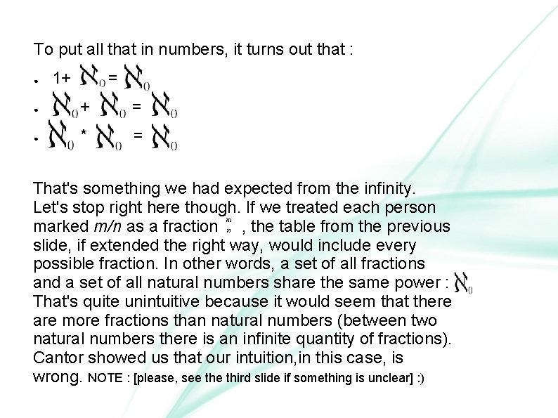 To put all that in numbers, it turns out that : ● 1+ =