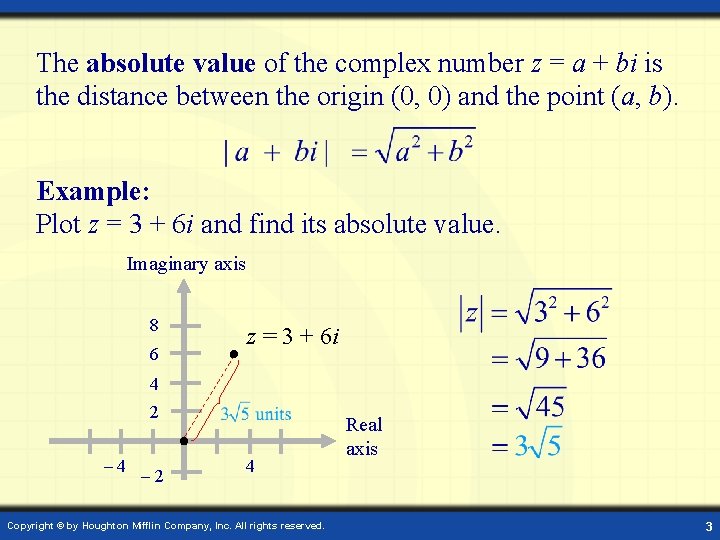 The absolute value of the complex number z = a + bi is the