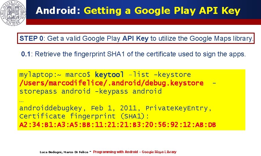 Android: Getting a Google Play API Key STEP 0: Get a valid Google Play