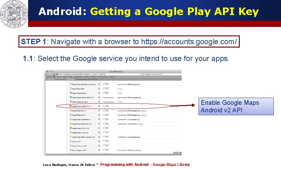 Android: Getting a Google Play API Key STEP 1: Navigate with a browser to