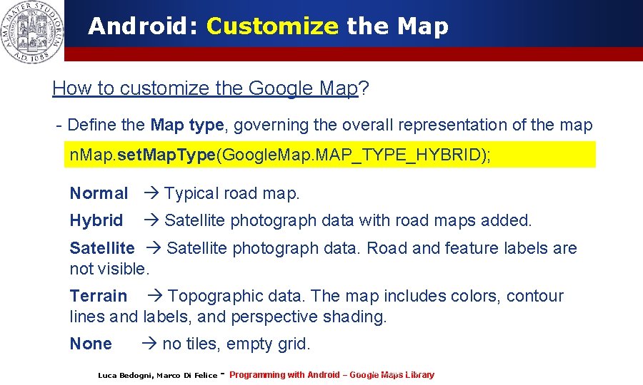 Android: Customize the Map How to customize the Google Map? - Define the Map