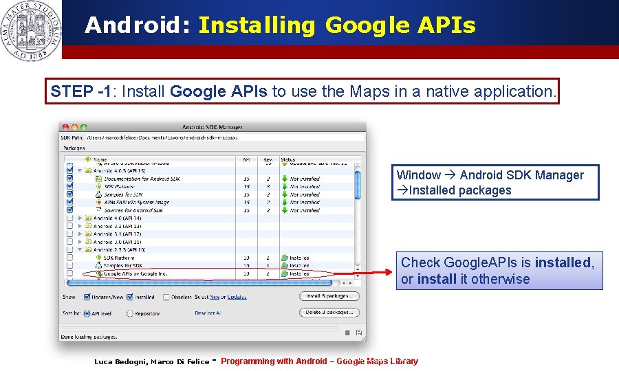 Android: Installing Google APIs STEP -1: Install Google APIs to use the Maps in