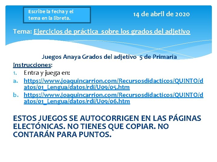 Escribe la fecha y el tema en la libreta. 14 de abril de 2020