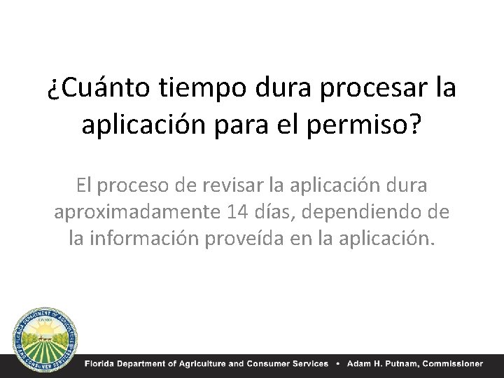 ¿Cuánto tiempo dura procesar la aplicación para el permiso? El proceso de revisar la