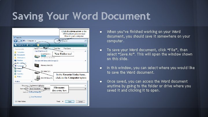 Saving Your Word Document ● When you’ve finished working on your Word document, you
