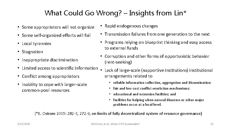 What Could Go Wrong? – Insights from Lin* • Some appropriators will not organize