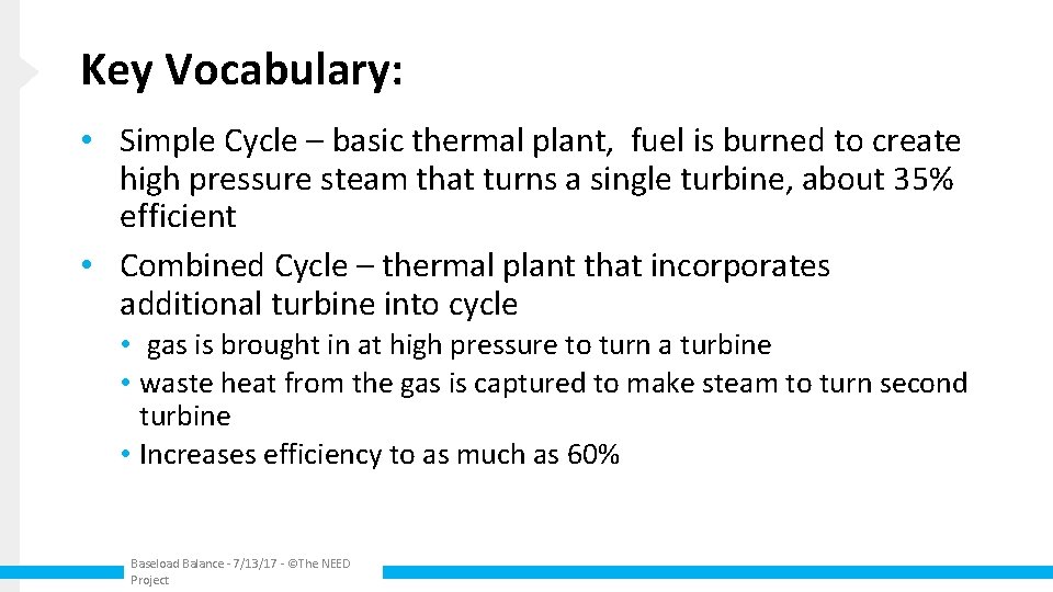 Key Vocabulary: • Simple Cycle – basic thermal plant, fuel is burned to create