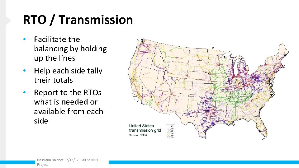 RTO / Transmission • Facilitate the balancing by holding up the lines • Help