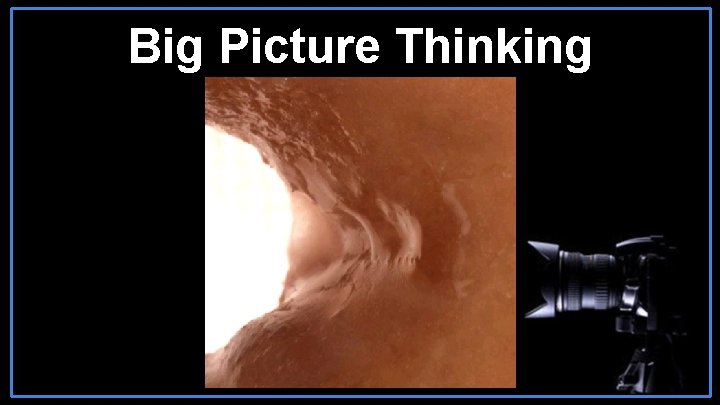 Big Picture Thinking 