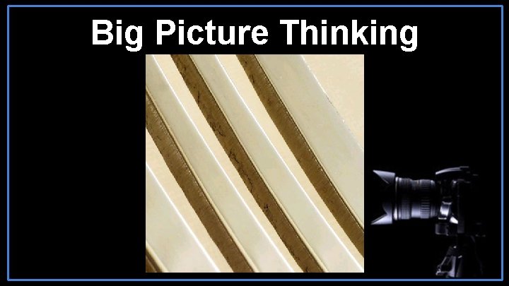 Big Picture Thinking 