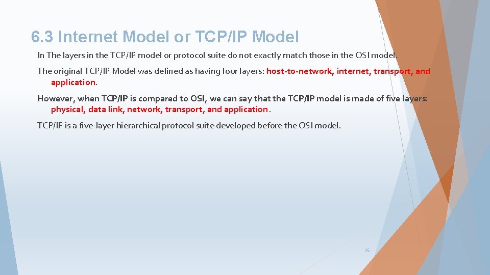 6. 3 Internet Model or TCP/IP Model In The layers in the TCP/IP model