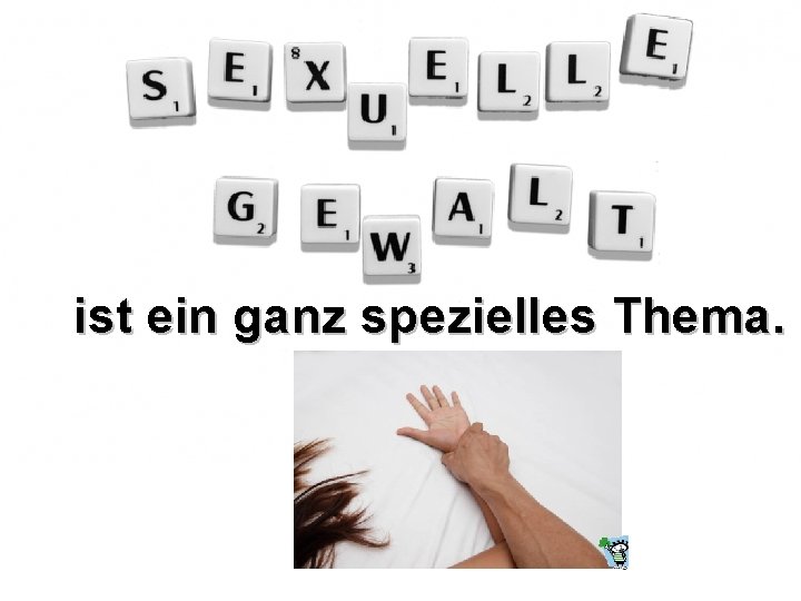 ist ein ganz spezielles Thema. 