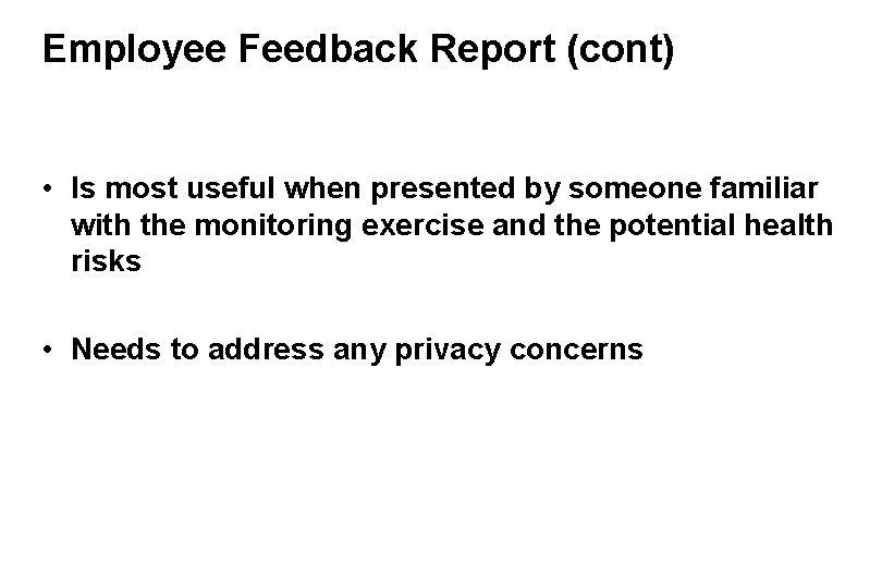 Employee Feedback Report (cont) • Is most useful when presented by someone familiar with