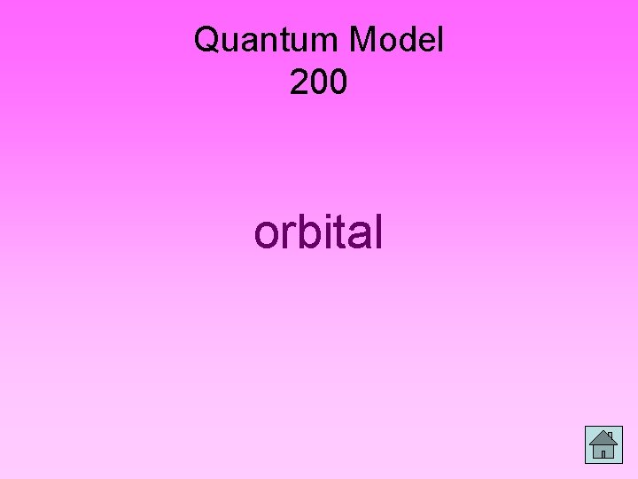 Quantum Model 200 orbital 