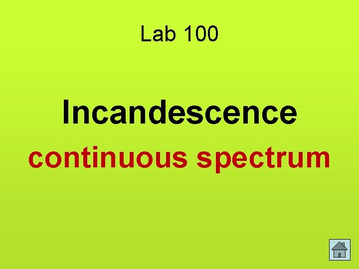 Lab 100 Incandescence continuous spectrum 