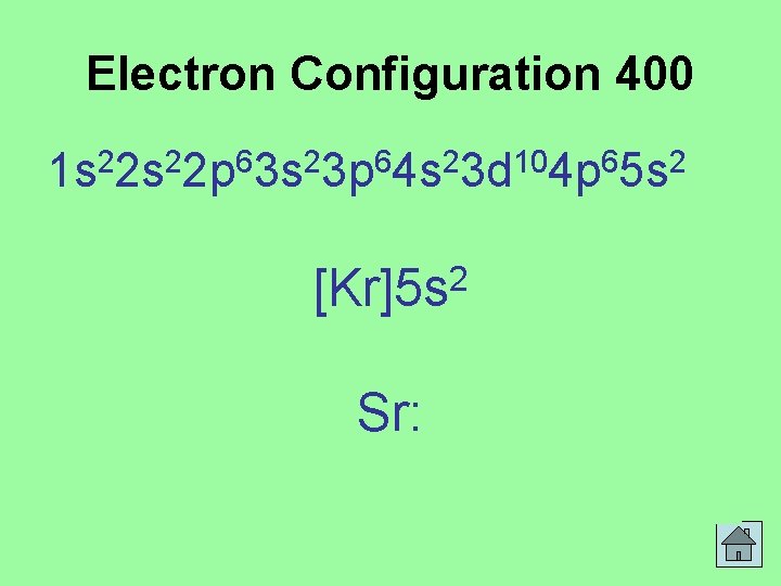 Electron Configuration 400 2 2 6 2 10 6 2 1 s 2 s