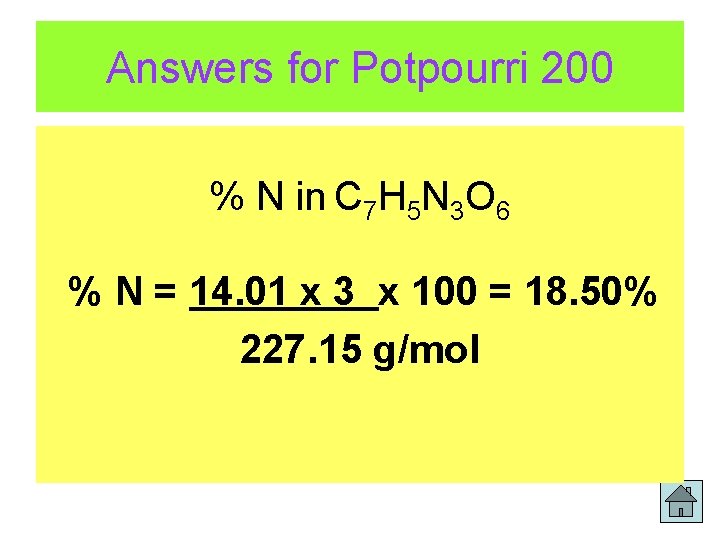 Answers for Potpourri 200 % N in C 7 H 5 N 3 O